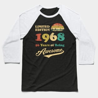 Made In September 1968 56 Years Of Being Awesome Vintage 56th Birthday Baseball T-Shirt